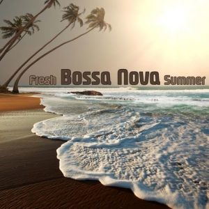 Fresh Bossa Nova Summer - lançamento 2013 -Musica Ilusao -Label Smoothnotes